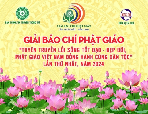 Giải Báo trí Phật giáo "Tuyên truyền lối sống Tốt Đạo - Đẹp Đời, Phật giáo Việt Nam đồng hành cùng Dân tộc" lần thứ nhất năm 2024